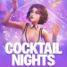 COCKTAIL NIGHTS